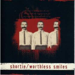 Shortie : Worthless Smiles